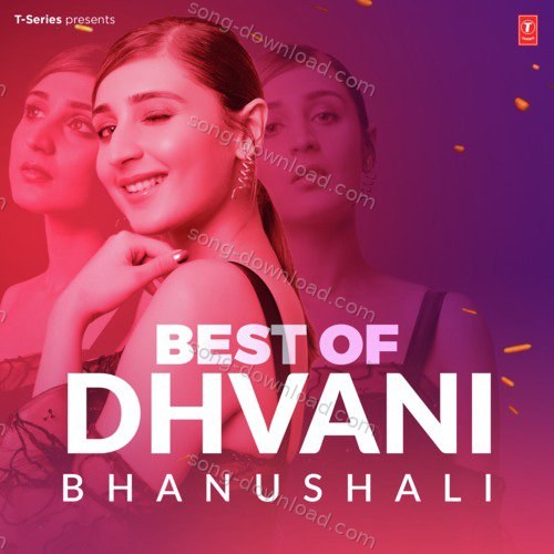 Best Of Dhvani Bhanushali Sachet Tandon MP3 Download